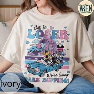 Retro Mickey And Friends Get In Loser We're Going Park Hopping Shirt, Vintage Disney Four Parks Tee, Disneyland Family Outfit, Birthday Gift