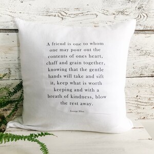 George Eliot friendship quote pillow cover  , 17 inch square, white stone washed French linen , home decor throw pillow
