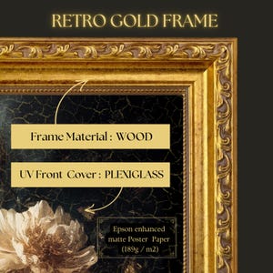 Puede incluir: Un marco de imagen adornado de color dorado con un fondo negro. El marco est&aacute; hecho de madera y tiene una cubierta frontal de plexigl&aacute;s. El texto "Frame Material: WOOD" y "UV Front Cover: PLEXIGLASS" es visible en la imagen. El texto "Epson enhanced matte Poster Paper (189g/m2)" tambi&eacute;n es visible.