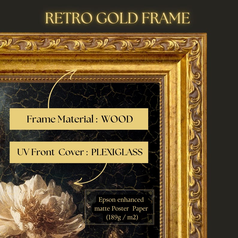 Puede incluir: Un marco de imagen adornado de color dorado con un fondo negro. El marco est&aacute; hecho de madera y tiene una cubierta frontal de plexigl&aacute;s. El texto "Frame Material: WOOD" y "UV Front Cover: PLEXIGLASS" es visible en la imagen. El texto "Epson enhanced matte Poster Paper (189g/m2)" tambi&eacute;n es visible.