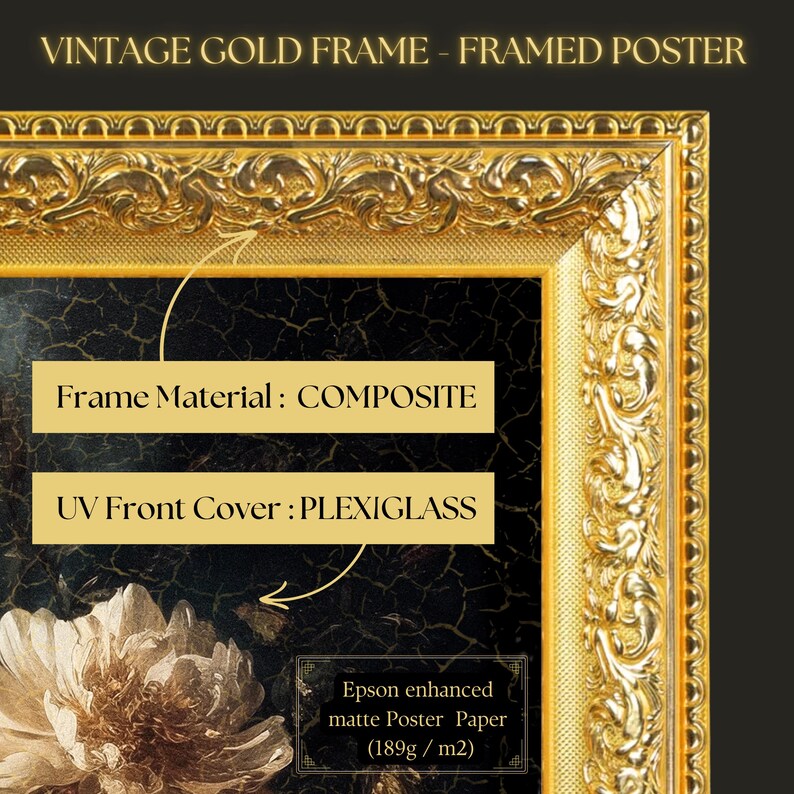 May include: A vintage gold framed poster with a floral print. The frame is ornate and made of composite material. The UV front cover is plexiglass, and the poster is Epson enhanced matte paper, 189g/m2. The text on the top says "VINTAGE GOLD FRAME - FRAMED POSTER".