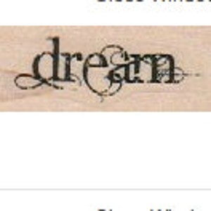 Rubber stamp  Dream  Quote wood Mounted  scrapbooking supplies number 18886. xx