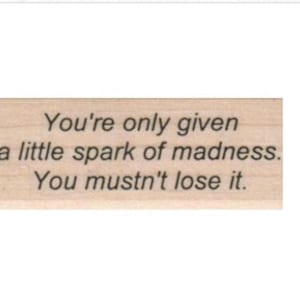 Quote  rubber stamp stamps stamping You're Only Given A Little Spark   2309 craft supplies
