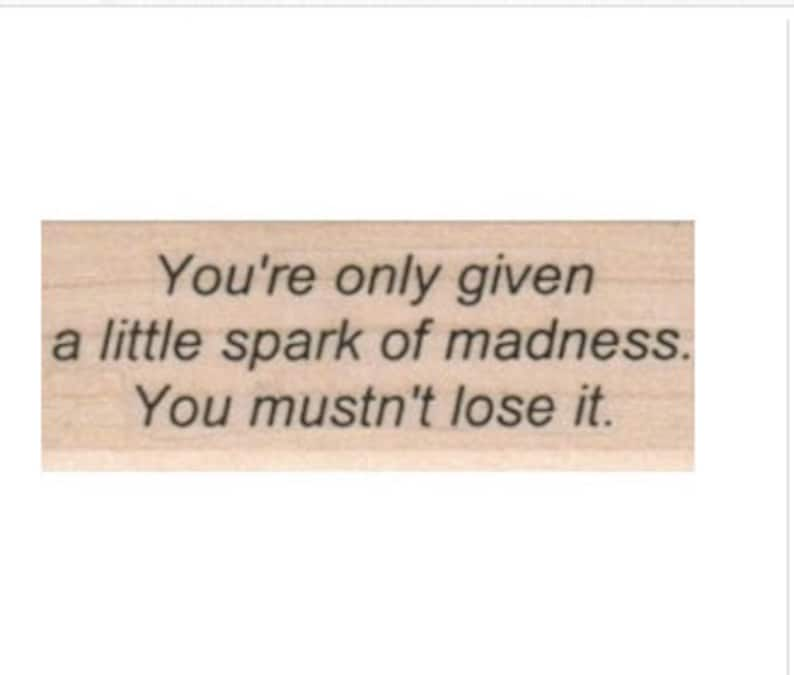 Quote rubber stamp stamps stamping You're Only Given A Little Spark 2309 craft supplies image 1