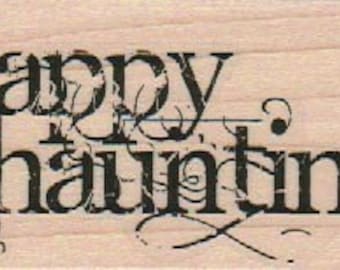 Halloween stamps    Happy Haunting   rubber stamps   wood mounted 18904