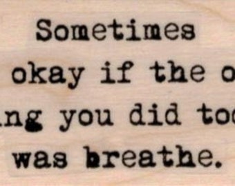 Sometimes it's okay rubber stamp word quote  scrapbooking supplies  19842