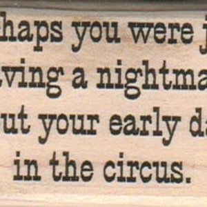 rubber  stamp Perhaps You Were Just      Quote humor   number 7834 sayings card
