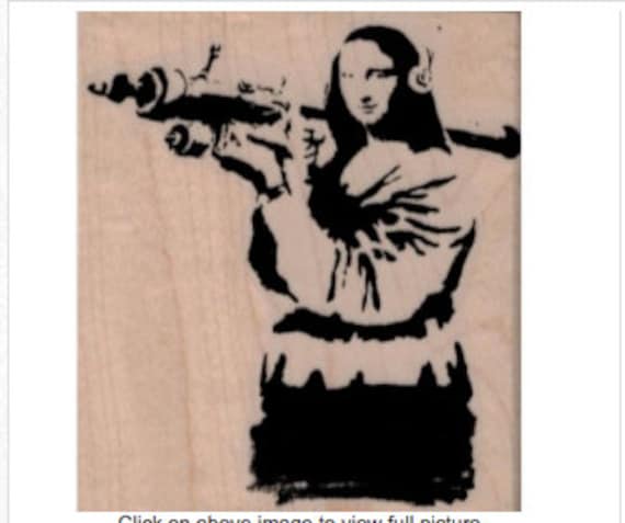 Rubber Stamp Banksy Mona Lisa With Gun Bazooka Stamping Graffiti