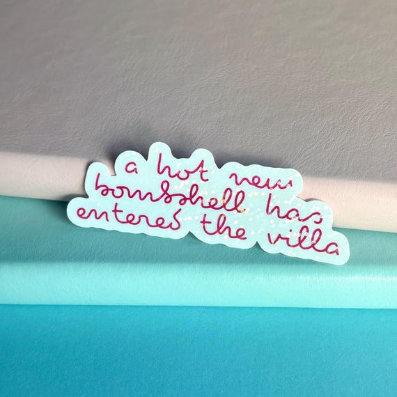 a hot new bombshell - Sticker | Reality TV Show Inspired Holographic Glitter Vinyl | Y2K