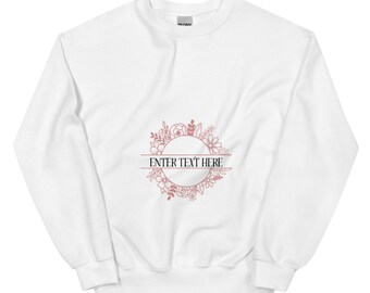 Custom Text Sweatshirt, Personalized Sweatshirt, Gift for Her, Personalized Name Sweatshirt, Cute Floral Sweatshirt