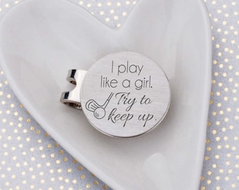 Golf Gifts for Women, Play Like a Girl Golf Ball Marker, Mother's Day Gift for Golfer, Golf Gift for Her Birthday Gift for Her Girl Golf Fun
