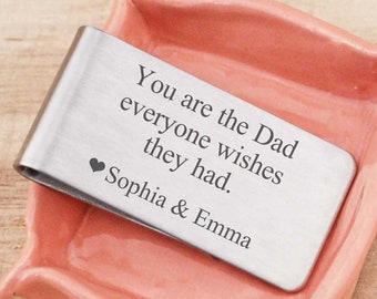 You are the Dad Everyone Wishes They Had Money Clip, Gift for Dad, Personalized Father's Day for Dad from Kids, Custom Dad Money Clip