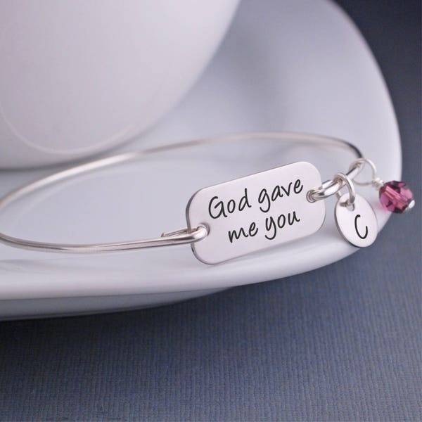 God Gave Me You Bracelet, Personalized Mother's Bracelet, Mother's Day Gift for Mom, Gift for Wife, Mom Faith Bangle, Religious Jewelry