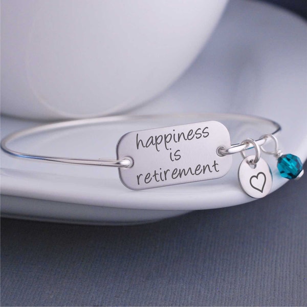 Teacher Retirement Gift, Silver or Gold or Rose Gold Happiness is Retirement Bangle Bracelet, Retirement Jewelry, Coworker Retirement Gift