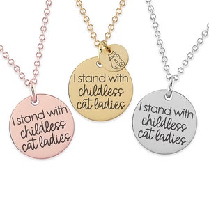I Stand with Childless Cat Ladies Necklace, Women Empowerment Jewelry, Proud Cat Lady Jewelry, Women&#39;s Right Necklace, Gold Cat Lady Gift