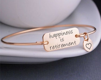 Retirement Gift, Happiness is Retirement Bracelet, Silver or Gold or Rose Gold Jewelry Gift, Retirement Jewelry