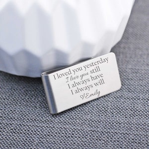 Personalized Anniversary Gift for Him, Personalized Money Clip, Christmas Gift for Husband, I Loved You Yesterday, I Love You Still