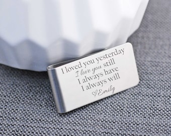 Personalized Anniversary Gift for Him, Personalized Money Clip, Father's Day Gift for Husband, I Loved You Yesterday, I Love You Still