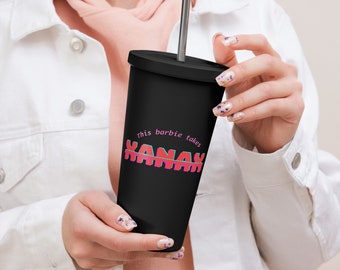 Insulated tumbler with a straw This Barbie takes ZANAX.