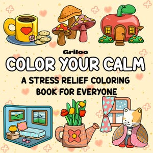Pode incluir: Ilustração colorida para um livro de colorir intitulado "Color Your Calm". A imagem apresenta uma caneca amarela com um coração, cogumelos, uma casa de maçã, uma cama, flores em um regador e um gato. O livro é descrito como um livro de colorir para alívio do estresse para todos.