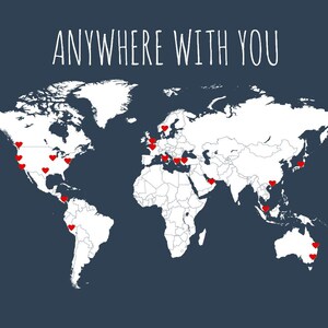 May include: A white world map with red hearts scattered across the continents. The text "ANYWHERE WITH YOU" is written at the top of the map.