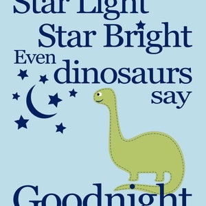 Dinosaur Nursery Decor Star Light Star Bright Even Dinosaurs Say Goodnight Baby Boy Wall Art Rhyme Theme Blue and Green Kids Print image 2