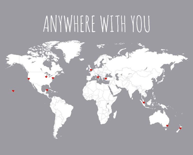 May include: A world map with red hearts marking locations on the continents of North America, South America, Europe, Asia, Australia, and New Zealand. The text "ANYWHERE WITH YOU" is written at the top of the map.