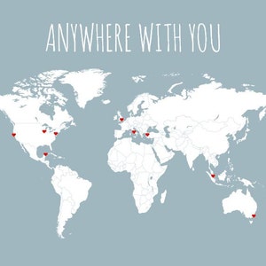 May include: A world map with red hearts marking locations on the continents. The text "ANYWHERE WITH YOU" is at the top of the map.