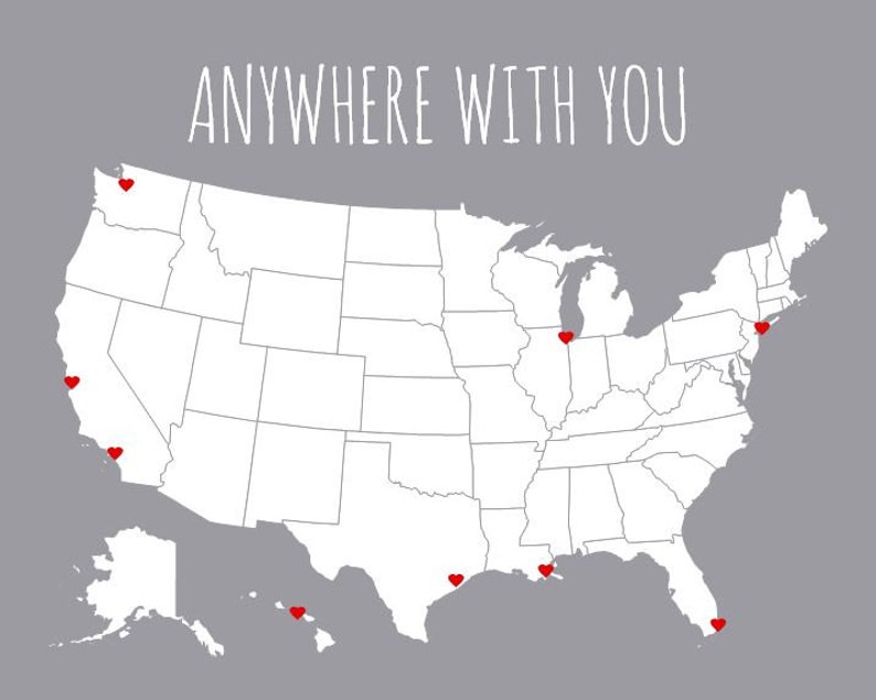May include: A map of the United States with red hearts marking locations across the country. The text "ANYWHERE WITH YOU" is at the top of the map.