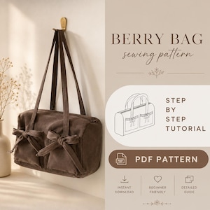 May include: A brown corduroy bag with two front pockets featuring tied bows and long shoulder straps. The text reads BERRY BAG sewing pattern, STEP BY STEP TUTORIAL, and PDF PATTERN, accompanied by icons for instant download and detailed guide.