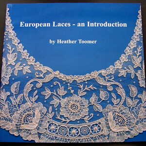 European Laces: An Introduction by Heather Toomer Research and Identification 2002