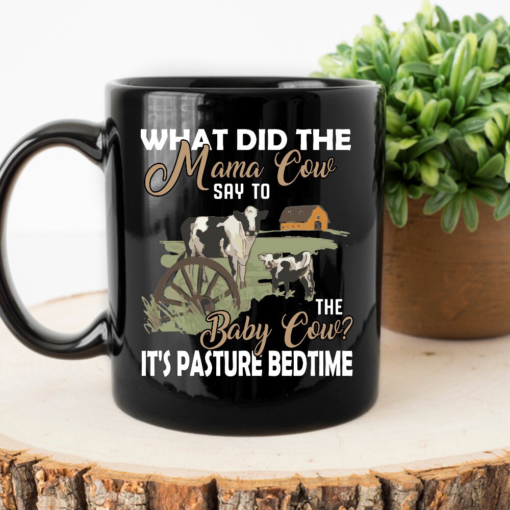 What Did The Mama Cow Say To The Baby Cow It es Pasture Etsy