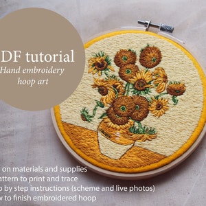 May include: PDF tutorial for hand embroidery hoop art featuring a sunflower design. The tutorial includes tips on materials, a pattern to print and trace, step-by-step instructions with photos, and how to finish the embroidered hoop.