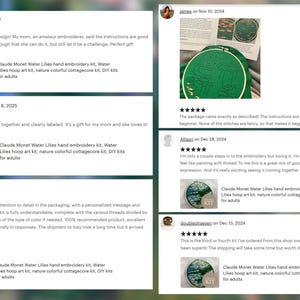 May include: Reviews for a Claude Monet Water Lilies hand embroidery kit. The kit includes a green fabric hoop with a detailed design, instructions, and various threads. The reviews highlight the kit's quality, ease of use, and suitability for beginners. The kit is designed for adults.