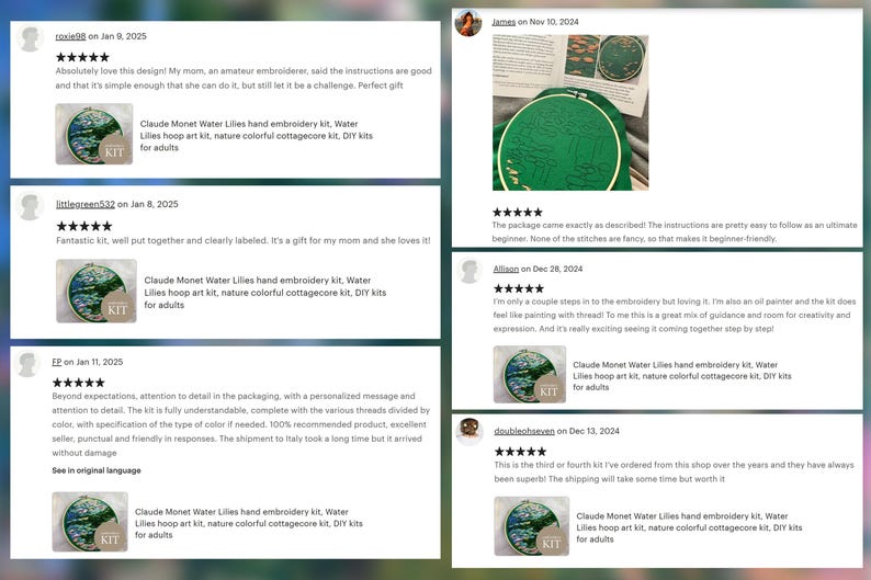 May include: Reviews for a Claude Monet Water Lilies hand embroidery kit. The kit includes a green fabric hoop with a detailed design, instructions, and various threads. The reviews highlight the kit's quality, ease of use, and suitability for beginners. The kit is designed for adults.