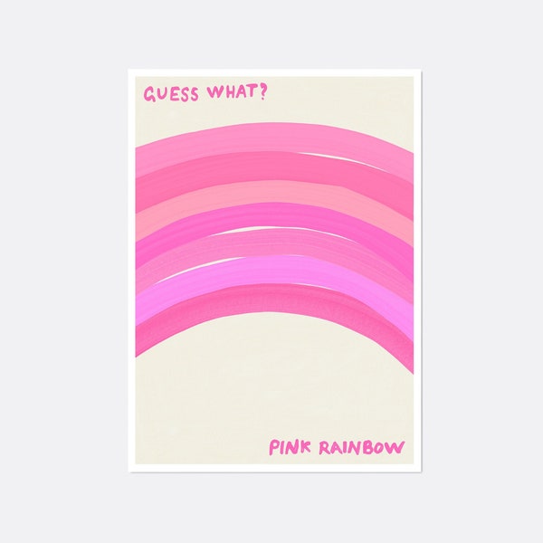 Pink Rainbow Print, Funny David Shrigley style Wall Art, Contemporary Surrealist Barbie Pink Print, Humorous Quote