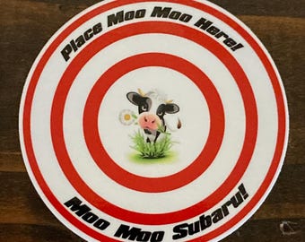 Moo Moo Subaroo Target Landing Pad Target, Place Moo Moo Here! Sticker Decal