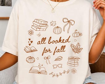 All Booked for Fall Shirt, Book Pumpkin Sweatshirt, Coquette Fall Bookish Tee, Preppy Autumn T-shirt, Book Lover Gift, Cozy Season Reading