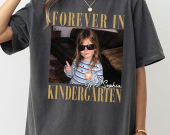 Personalized Forever In Kindergarten Shirt, Custom Vintage Photo Kindergarten Teacher Shirt, Teacher Team Shirt, Preschool First Grade Tee