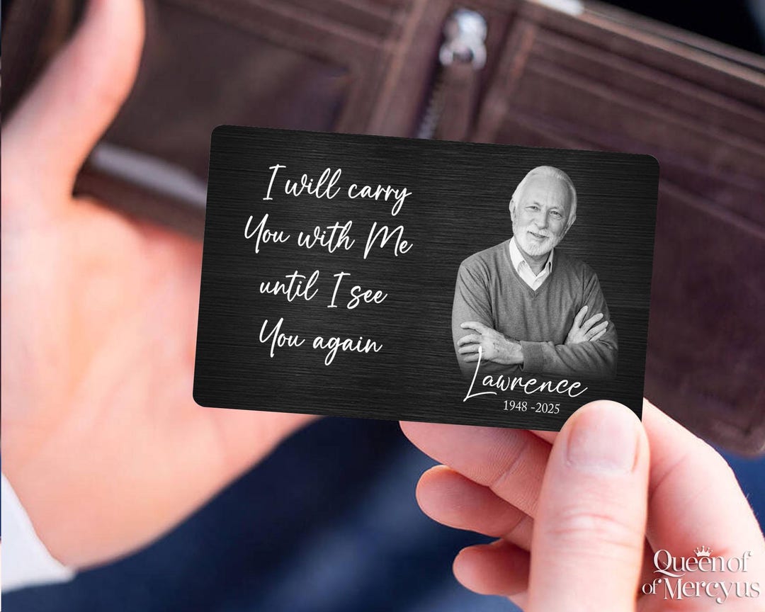Metal Photo Wallet Card, Dad Memorial Gift, I Will Carry You With Me ...