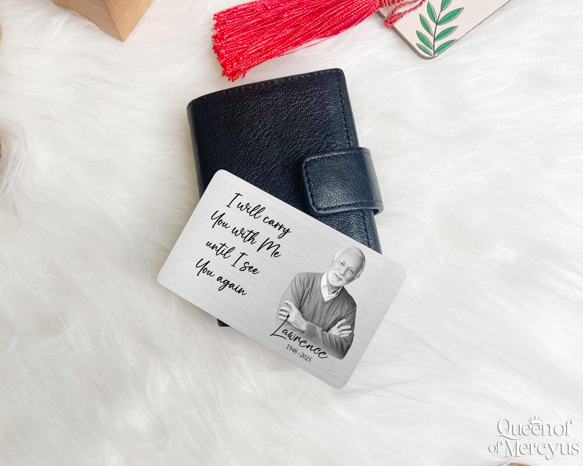 Metal Photo Wallet Card, Dad Memorial Gift, I Will Carry You With Me ...