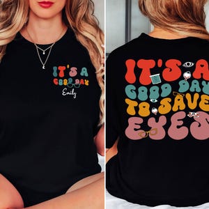 It's A Good Day To Save Eyes SVG PNG, Optometrist Svg, Optometry Design for Shirt, Ophthalmologist, Doctor Svg Png, Custom Optometry Student