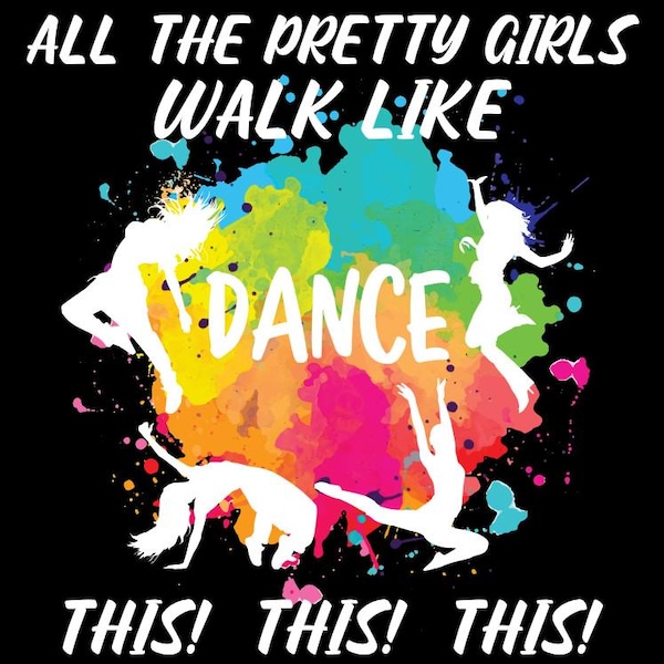 Tutte le belle ragazze camminano così danza SVG PNG, design maglietta per ballerine, regalo per ballerine, regalo per insegnanti di danza, insegnante di danza PNG
