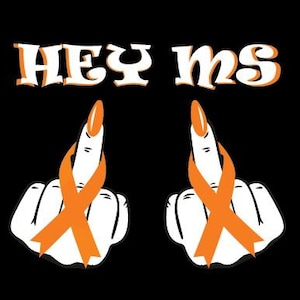 May include: Black graphic with the text "HEY MS" in white and orange. Two white hands with orange fingernails and orange ribbons are displayed with the middle fingers extended.