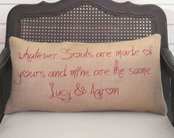 Made for Each Other - Burlap Pillow -  Feedsack Style - Personalized Name Pillow - Wuthering Heights Quote