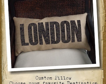 choose your Destination  - Burlap Pillow - Customize with your favorite city, country, street address, place etc...