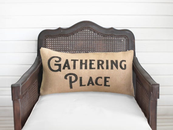Gathering Place -  Burlap Pillow - Fall Decor  - Fall Pillow - Thanksgiving Decor - Fall Porch Decor