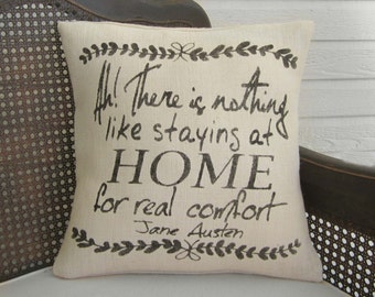 Home - Jane Austen Quote  - Burlap  Pillow - Home Quote - Decorative Pillow  - Quote from Jane Austen's Emma