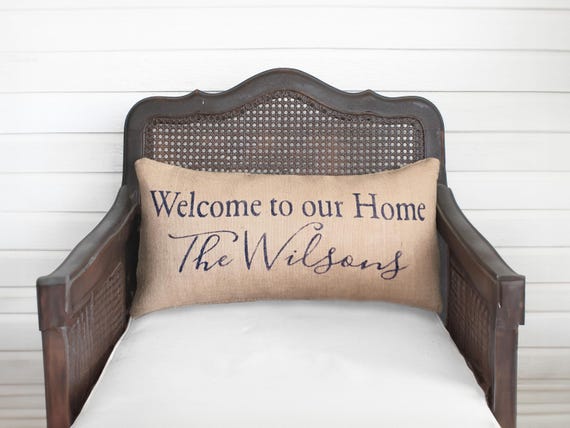 Welcome To Our Home - Personalized Family Name  Pillow Burlap Feed Sack  - Welcome Pillow - Custom Family Name Decor