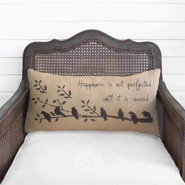 Happiness, Birds on a Branch - Burlap  Pillow - Hand Painted Bird Pillow with Quote  - Burlap Feedsack Pillow